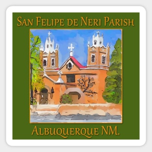 San Felipe de Neri Parish, Albuquerque New Mexico Sticker